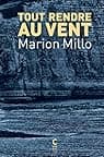 Tout rendre au vent